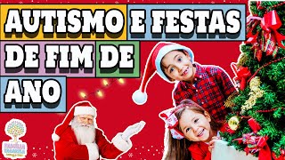 Autismo e Festas de Fim de Ano: Guia Para Sobreviver aos Estímulos