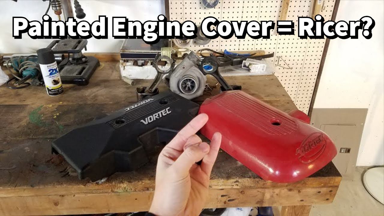 Can You Paint Your Engine Cover WITHOUT Being A "Ricer"? YouTube