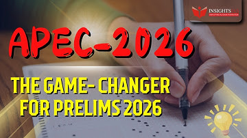 APEC 2026 -The Game Changer for UPSC CSE Prelims 2026 | INSIGHTS IAS