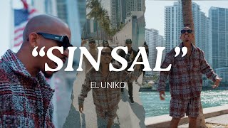 El Uniko - Sin Sal  (Video Oficial)
