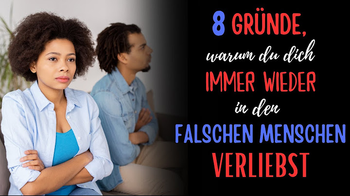 8 Gründe, warum du dich immer wieder in den falschen Menschen verliebst