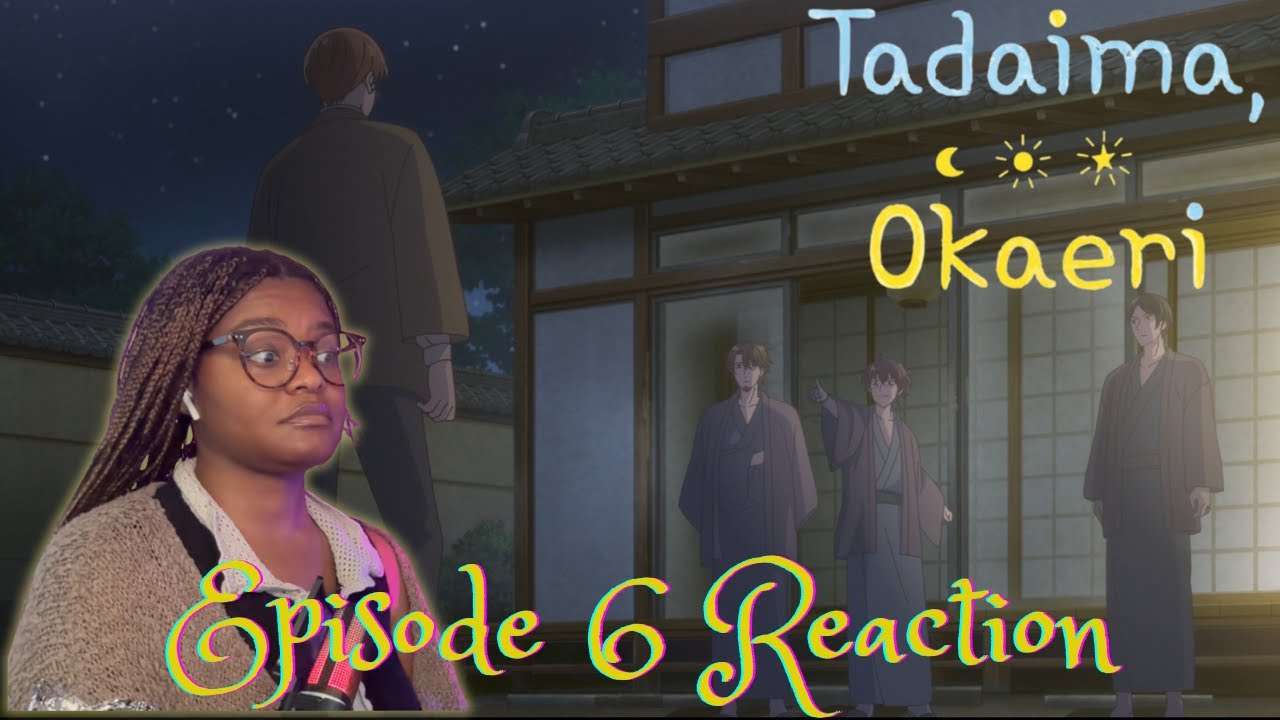 Tadaima, Okaeri |Untitled| S1 Episode 6