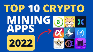 Top 10 Crypto Mining Apps in 2022