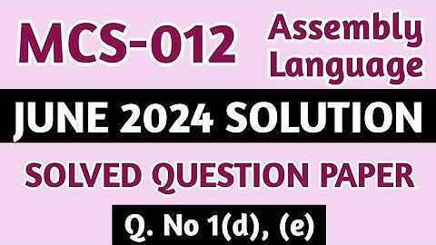 P2- Q. 1(d), (e) | MCS 012 June 2024 Solution | MCS 012 Solved Question Paper | Mcs012 Important