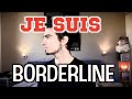 Je suis borderline reupload