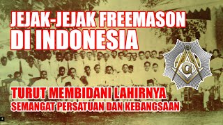FREEMASON DI INDONESIA, Andil dalam Merintis Kemerdekaan