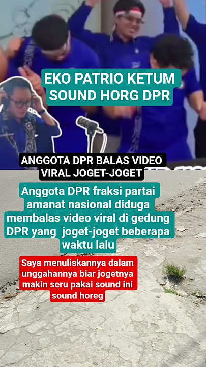 ANGGOTA DPR EKO PATRIO BALAS VIDEO VIRAL JOGET-JOGET ANGGOTA DPR #dpr #anggotadprjoget #soundhoreg
