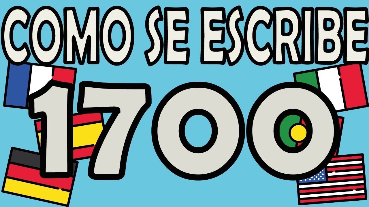 Como se Escribe el Número 1700 - YouTube