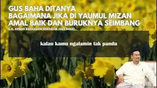 JIKA TIMBANGAN AMAL BAIK DAN BURUK SEIMBANG | K.H. Ahmad Bahauddin Nursalim (GUS BAHA)