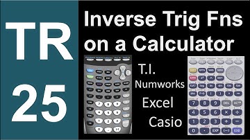 TR-25: Inverse Trig Functions on a Calculator (Trigonometry series by Dennis F. Davis)