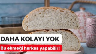 En Kolay Ekmek Tarifi - DAHA KOLAYI YOK