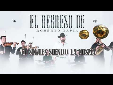 Tú Sigues Siendo La Misma - Roberto Tapia (Visualizer)