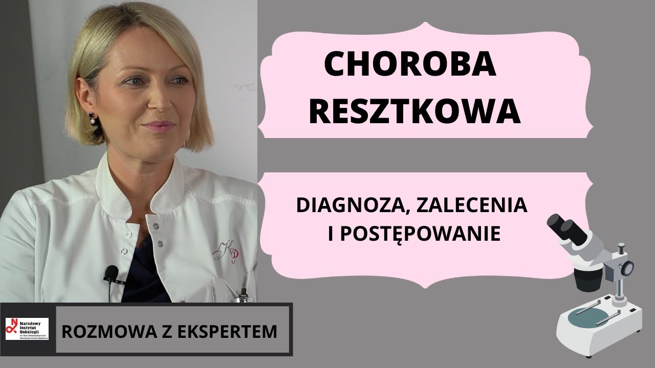 Odcinek 63. Choroba resztkowa i całkowita patologiczna odpowiedź na leczenie onkologiczne