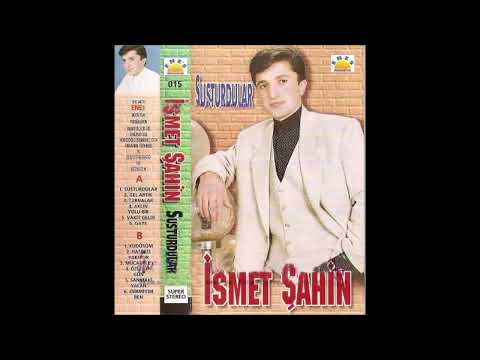 İSMET ŞAHİN - 11   SANMAKİ YALAN