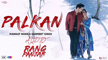 Palkan | RANG PANJAB | FULL AUDIO (320kbps) | SONG | Saga Music | Mannat Noor,  Gurmeet Singh