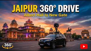 Jaipur 360 Drive Albert Hall To New Gate Circle Full Virtual Tour