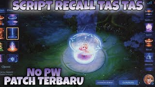Script Recall Tas Tas (SEAL OF ANVIL) Full Sound || Patch Terbaru - SCRIPT RECALL CLASSIC TO TAS TAS