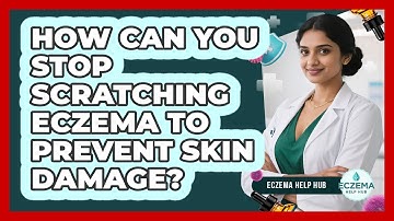 How Can You Stop Scratching Eczema To Prevent Skin Damage? - Eczema Help Hub