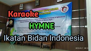 Karaoke Hymne Ikatan Bidan Indonesia - Wisnu Himawan