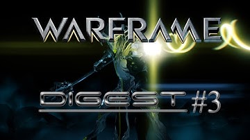 WARFRAME DIGEST #3 - Devstream #21 Recap