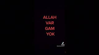 Allah Var Gam Yok
