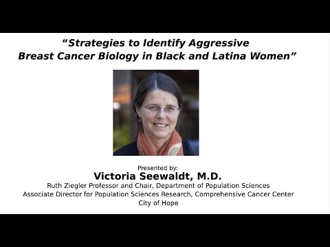 Stanford Radiology: CEDSS (Spring) 2020, Seewaldt: Breast Cancer Biology in Black and Latina Women