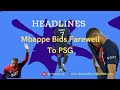 Mbappe bids farewell to psg fans with defeat in final home game
