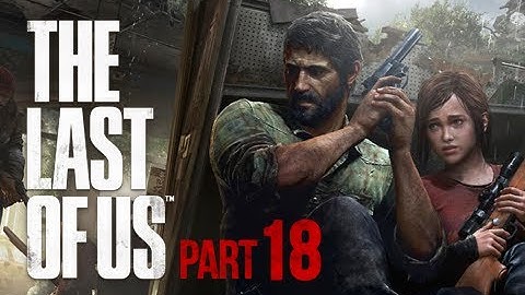 The Last of Us Walkthrough - Part 18 Bill