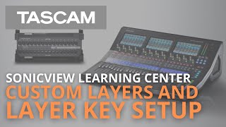 Sonicview Learning Center - Custom Layers and Layer Key Setup