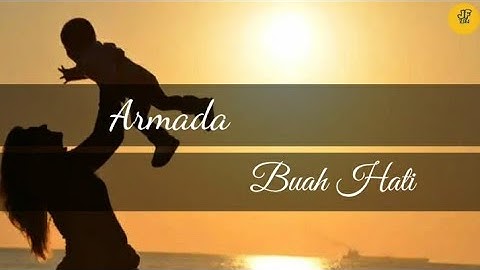 Armada - Buah Hati || Lirik