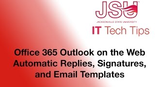 Office 365 Outlook on the Web - Automatic Replies, Signatures, and Email Templates