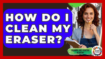 How Do I Clean My Eraser? - Drawing and Painting Academy