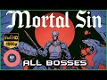 Mortal sin  all bosses