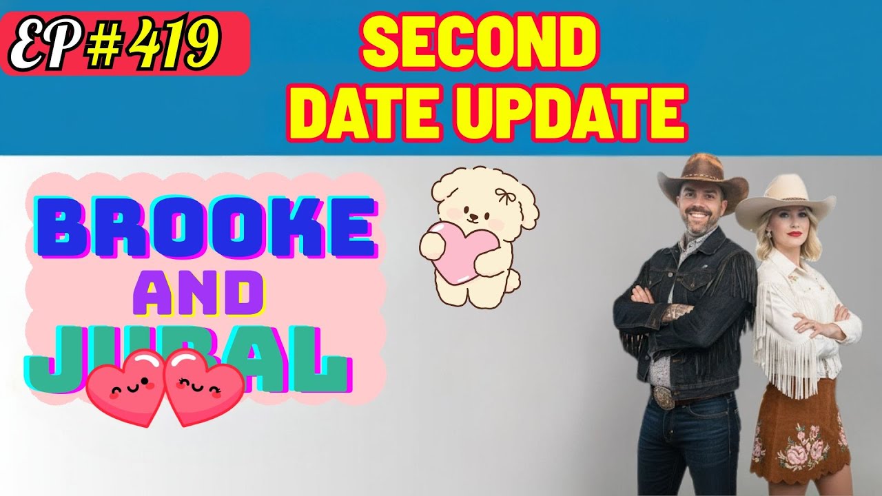 Brooke And Jubal's Second Date Update  | A Funny Twist That Raised the Tensionl | Ep.419