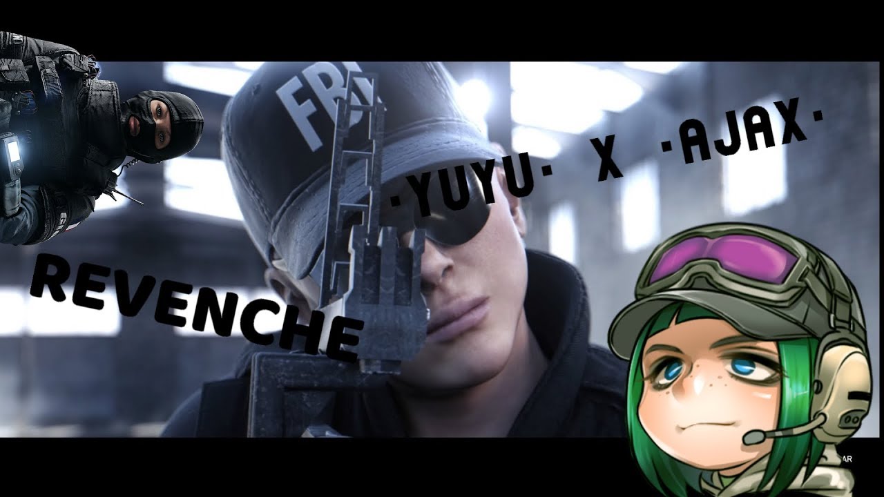 Tom Clancy's Rainbow Six Siege - [YuYu] x [AJAX] - REVANCHE#2 - YouTube