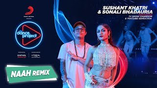 Naah - Hip Hop Remix Livetodance With Sonali Sushant Khatri Harrdy Sandhu The Dance Project