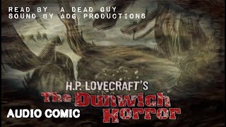H.P. Lovecraft's: The Dunnwich Horror | Audio Comic