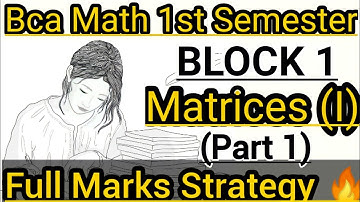Bca Math 1st Semester 🔥| Matrices Unit 2 | Part 1 | Bcs 012