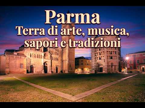 Video Parma: arte, Verdi, Parmigiano Reggiano e Prosciutto nella capitale della Food Valley italiana