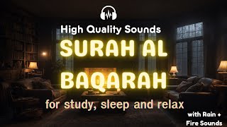 Relaxing Quran  Surah Al Baqarah With Rain & Fire Sounds | سورة البقرة | Lofi Quran for Sleep/Study