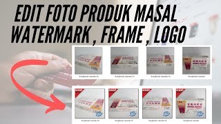 Edit foto produk Watermark Logo Frame Masal screenshot 1