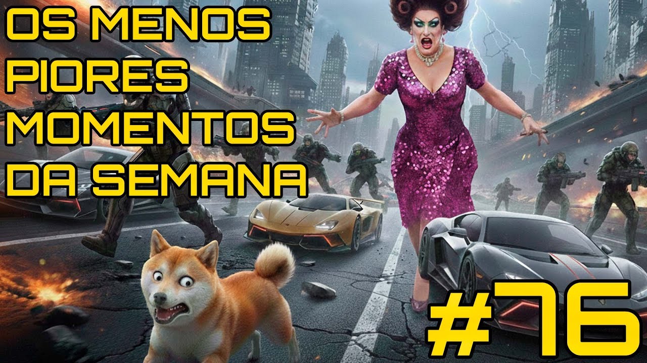 Os menos piores momentos da semana #76 | 