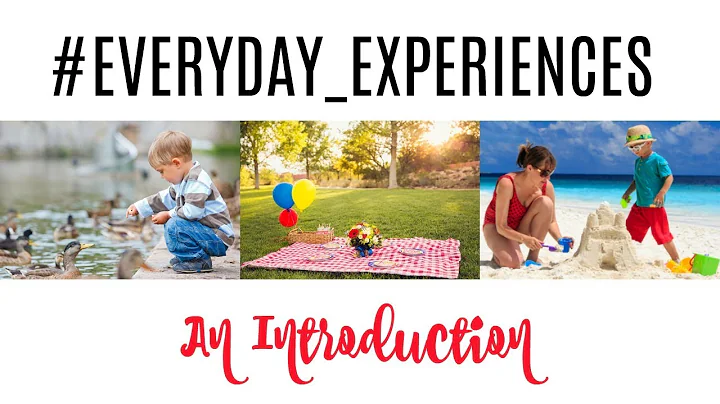 EVERYDAY EXPERIENCES: AN INTRODUCTION!