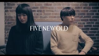 FIVE NEW OLD -Stay (Want You Mine)-【OFFICIAL VIDEO】 chords