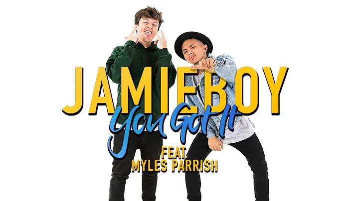 JamieBoy - You Got It feat. Myles Parrish (Officia...