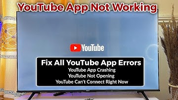 YouTube Not Working on Smart TV - How to Fix