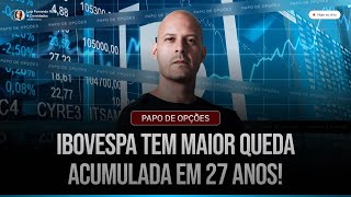 Ibovespa tem maior queda acumulada em 27 anos! 📉 O que esperar do mercado? 📊 Papo de Opções