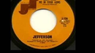 Video thumbnail of "Jefferson - "Baby Take Me In Your Arms""