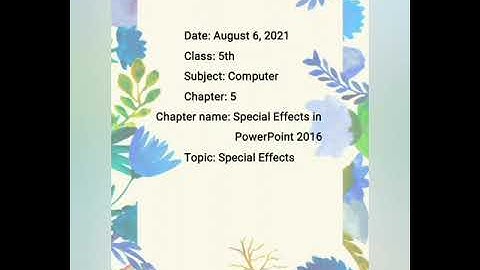 Class-5th, Sub-Computer, Ch-5 ( Special Effects in PowerPoint 2016) Part-II