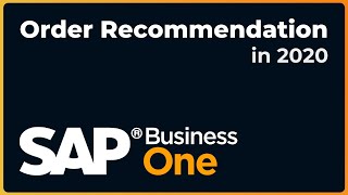 How to Use the Order Recommendation in the MRP Module | SAP Business One
